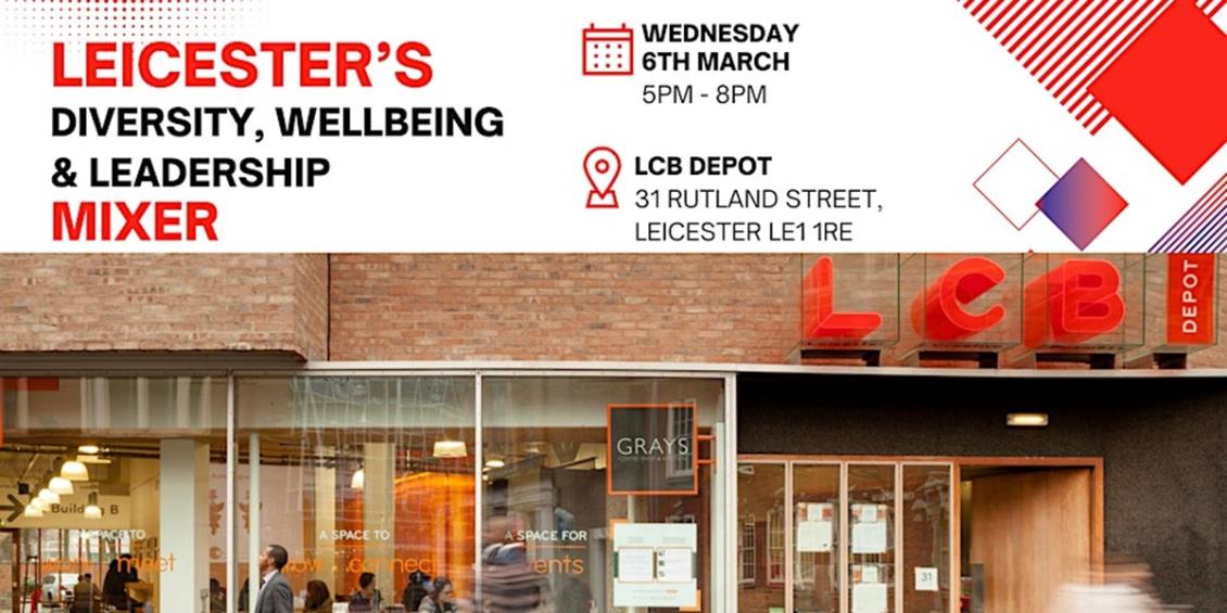 Leicester's Diversity, Wellbeing & Leadership Mixer